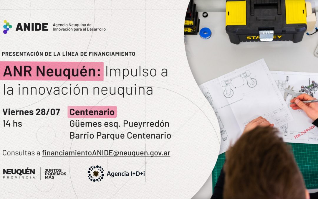 ANR Neuquén: Impulso a la innovación neuquina, en Centenario